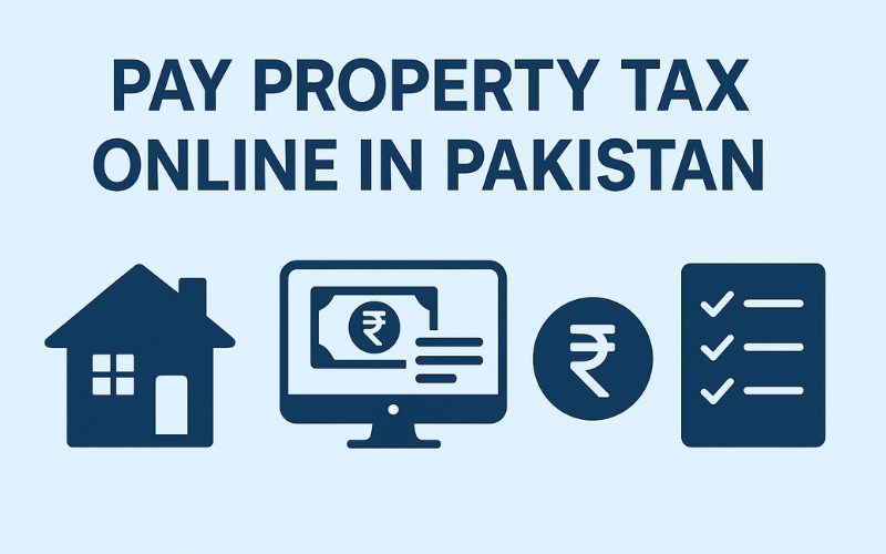 Pay Property Tax Online in Pakistan – 2025 Guide